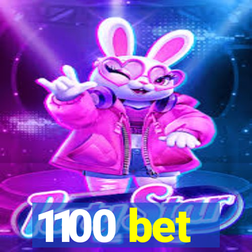 1100 bet